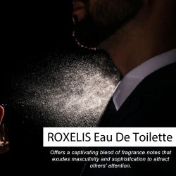 Roxelis™ Eau de Toilette – The Scent of Unshakable Presence